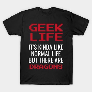 Geek Life T-Shirt